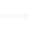 POSITIVITY WHORE - Home